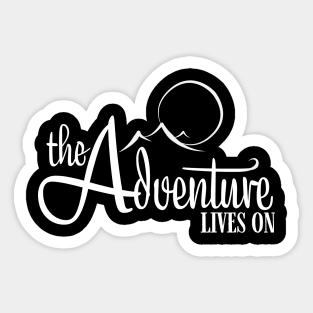 The Adventure Lives On Sticker